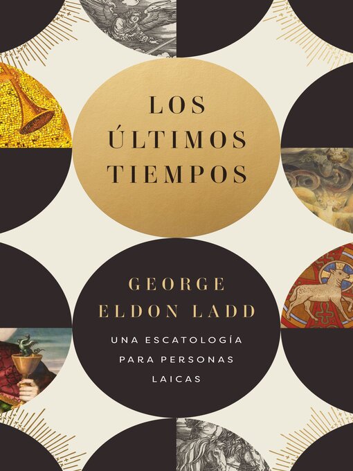Title details for Los últimos tiempos by George Eldon Ladd - Wait list